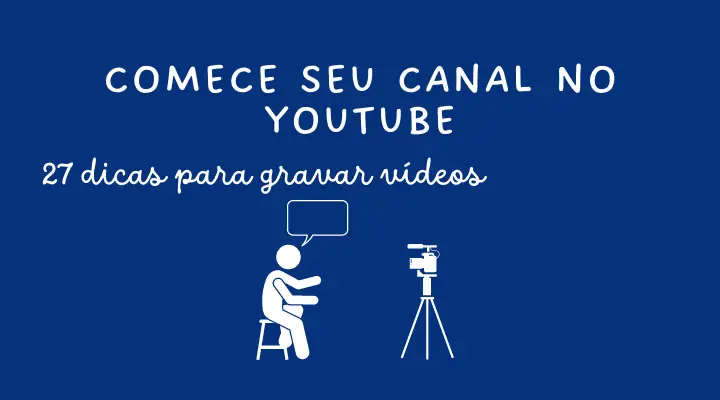 Dicas para gravar vídeos no Youtube