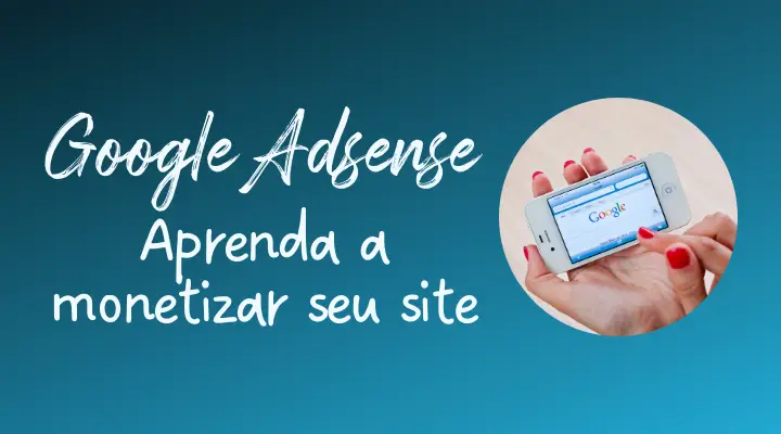 como monetizar com Google Adsense