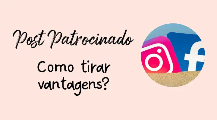 Como tirar vantagem dos posts patrocinados do Instagram/Facebook?